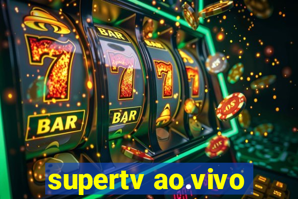 supertv ao.vivo